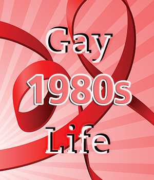primary_85 Gay Life in the 1980s